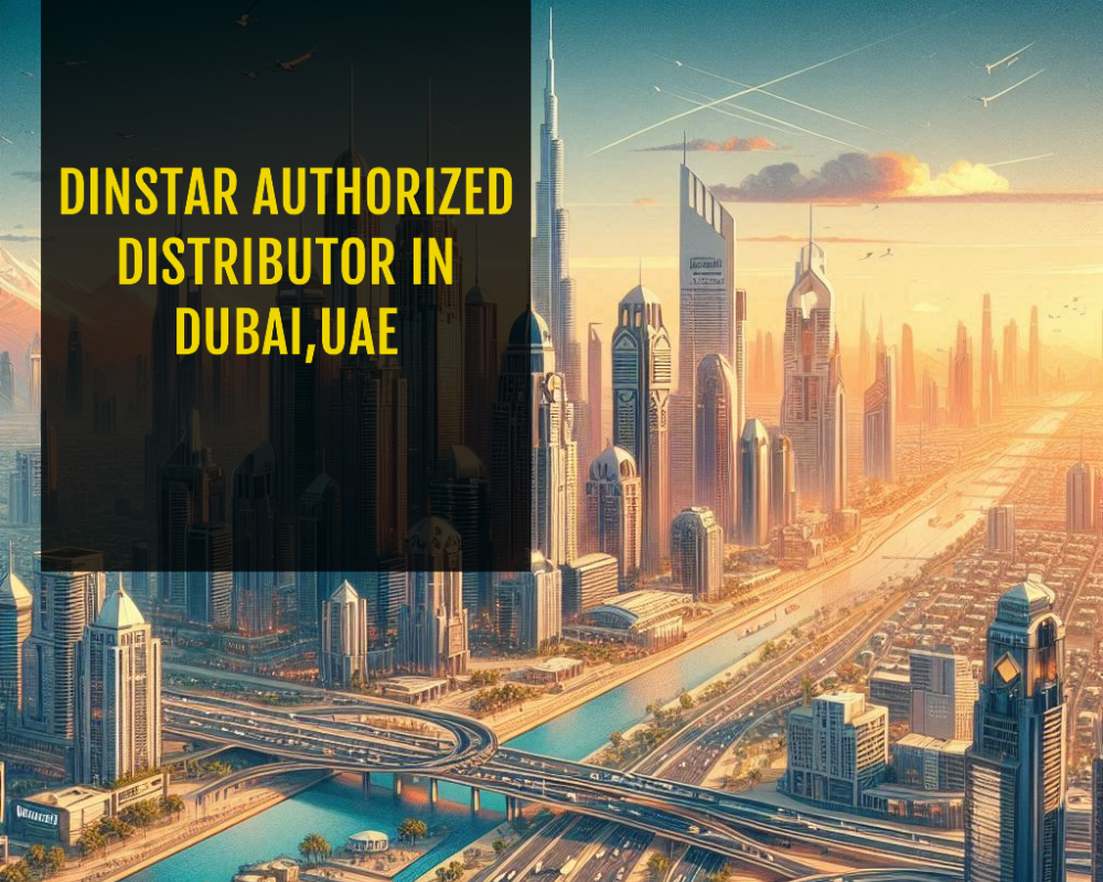 Dinstar Authorized Distributor in Dubai